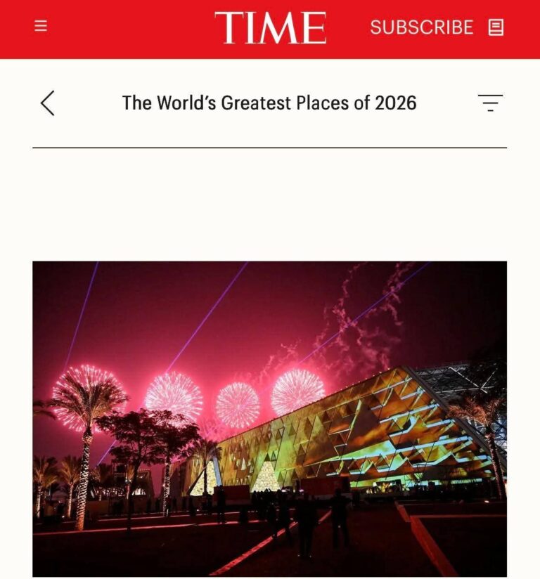 مجلة “Time” تدرج المتحف المصري الكبير ضمن أبرز الوجهات السياحية عالميًا لعام 2026