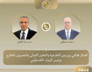 وزير الخارجية يبحث مع رئيس الوزراء الفلسطيني تطورات غزة والضفة والترتيب لمؤتمر المانحين